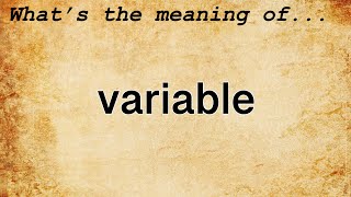 Variable Meaning : Definition of Variable