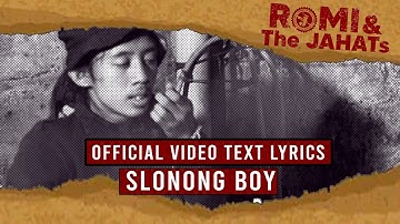 ROMI & The JAHATs - Slonong Boy (OFFICIAL VIDEO LIRIK)