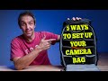 5 ways to set up your camera bag!