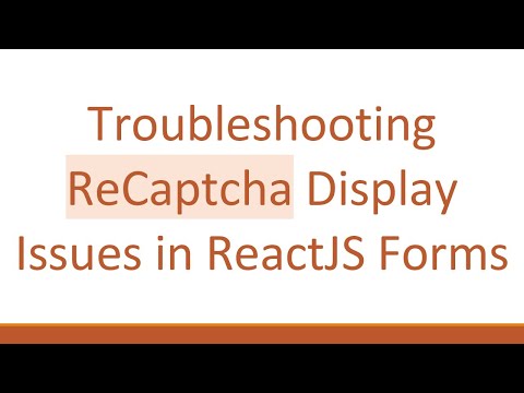 Troubleshooting ReCaptcha Display