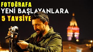Fotoğrafa YENİ BAŞLAYANLAR İçin 5 ÖNEMLİ Tavsiye -1 / Güzel Fotoğraf NASIL ÇEKİLİR ?