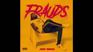 Jody Breeze - Frauds (Official Audio)