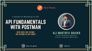 API Fundamentals with postman | Learn all Postman API with Ali Mustufa Shaikh | IEEE CIS GHRCE
