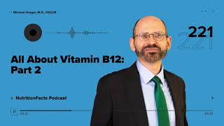 Podcast: All About Vitamin B12: Part 2