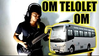 OM TELOLET OM - kocak (MUSIC METAL) version