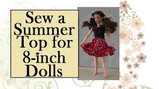 Sew a Summer Top for 8 inch Dolls FREE Pattern Included
