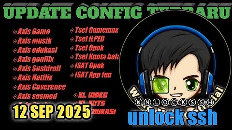 UPDATE CONFIG HC TERBARU || XL VIDEO   XUTS TELKOMSEL ILPED Xl INDOSAT SSH PREMIUM (12 sep 2025)