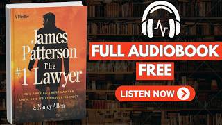 The #1 Lawyer by James Patterson and Nancy Allen [ Full AudioBook Free ]