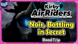 Cutscene: Noir, Battling in Secret  - Road Trip || Kirby Air Riders OST