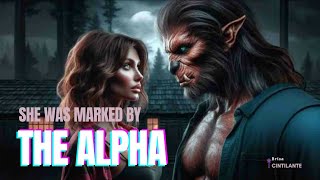 💥 Marked by the Alpha: A Wolf’s Obsession | Dark Romance Story