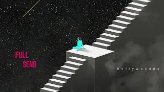 Bollywoodro - Full Send - Official Video