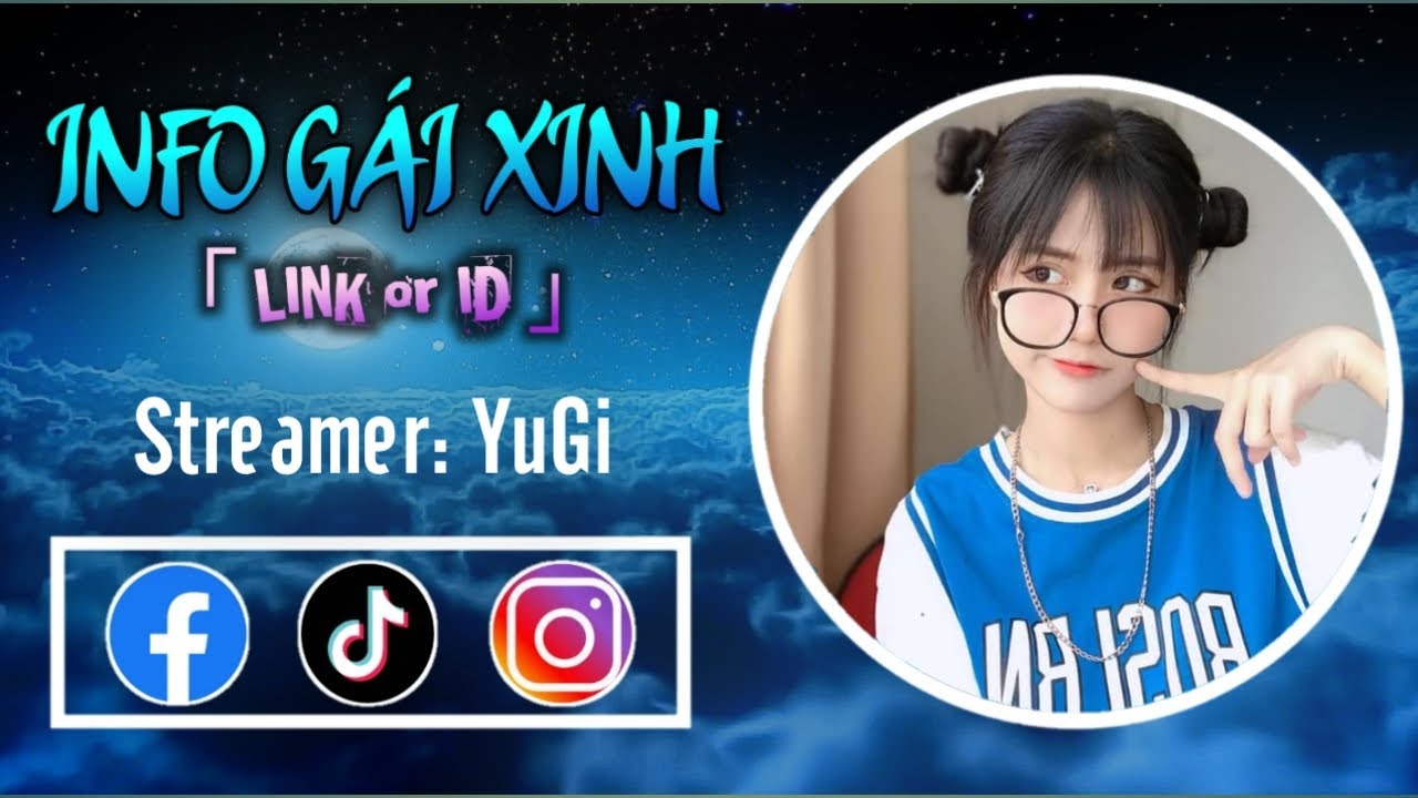 INFO GÁI XINH VN ❥ STREAMER : Nguyễn Hữu Kiều Oanh - YuGi [ 