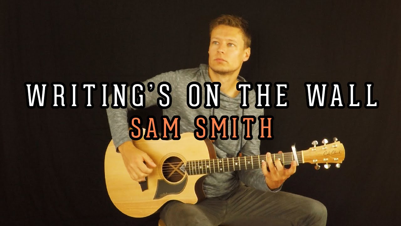 Writing's on the wall (James bond theme song by Sam Smith ...