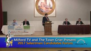 Milford TV & The Town Crier Present: 2017 Milford Selectmen Candidates Forum
