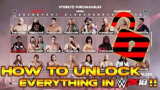 HOW TO UNLOCK EVERYTHING IN WWE 2K18!!!