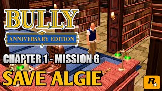 Bully Anniversary Edition - Save Algie - Mission