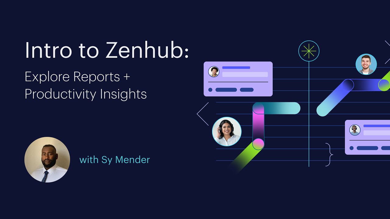 Exploring Zenhub reports and productivity insights | Intro to Zenhub ...