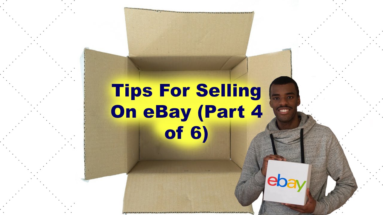 How to sell your stuff on eBay for beginners (Part 4 Of 6) - YouTube