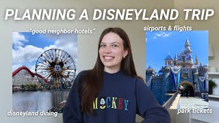 PLANNING A DISNEYLAND TRIP ✨: hotel options, park tickets, flights, dining reservations & more!