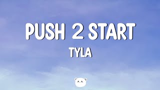 Tyla - PUSH 2 START (Lyrics)