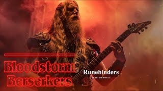 Runebinders: A Viking Metal Anthem by Bloodstorm Berserkers "Instrumental"