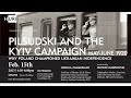 Pilsudski and the Kyiv Campaign, May-June 1920: Why Poland Championed Ukrainian Independence