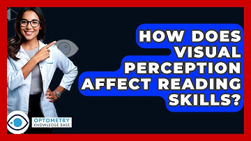 How Does Visual Perception Affect Reading Skills? - Optometry Knowledge Base