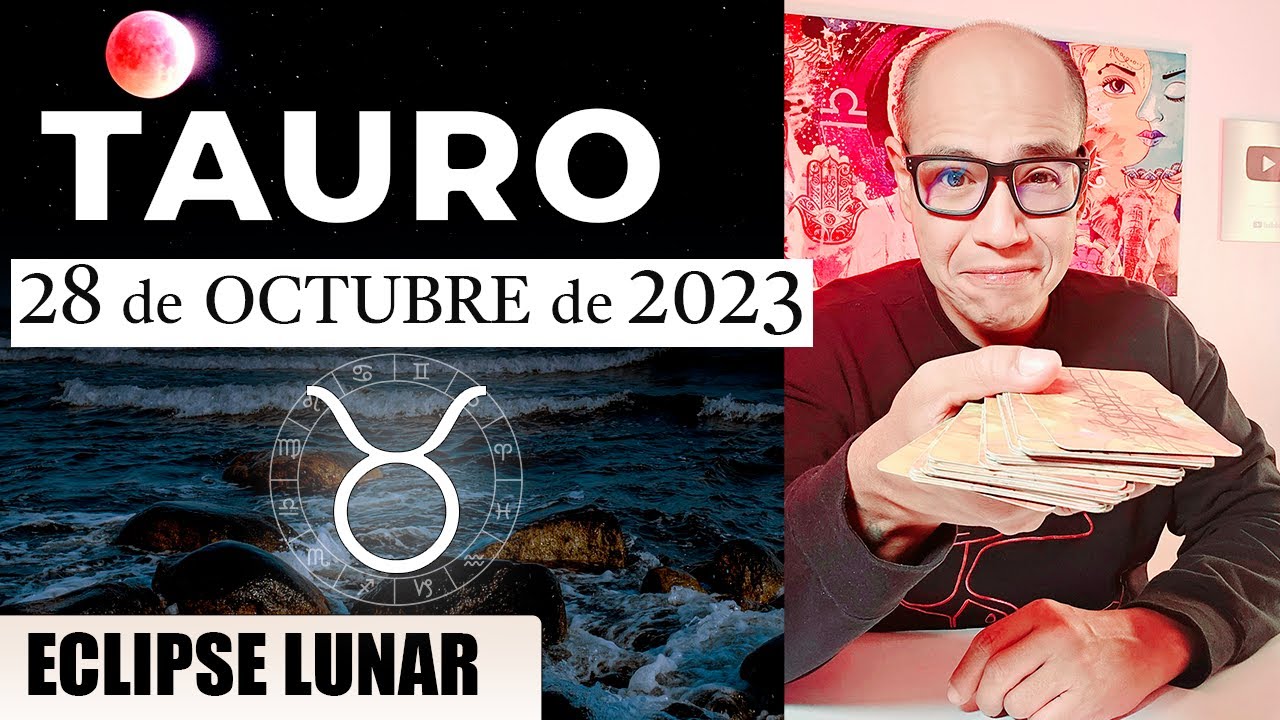 TAURO | Horóscopo de hoy 28 de Octubre 2023 - YouTube