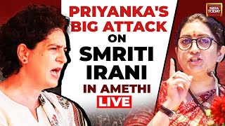 Priyanka Gandhi LIVE: Priyanka Gandhi's Big Attack At Smriti Irani | Priyanka Gandhi Speech LIVE