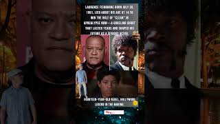 Laurence Fishburne born July 30, 1961, lied about his age at 14 to win the role of “Clean” in Apocal