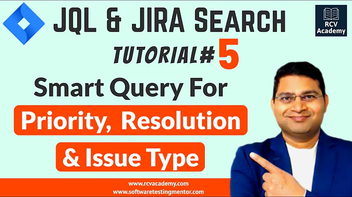 JQL Tutorial #5 - Smart Query by Priority, Resolution and Issue Type