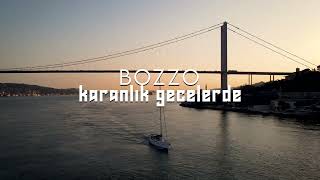 Bozzo - Karanlık Gecelerdeteaser