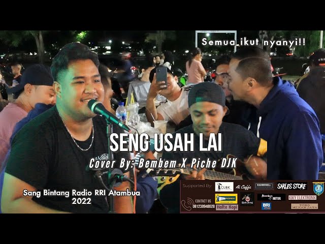 Seng Usah Lai-Doddy Latuharhary-Cover by Bembem X Piche Djk- Halte Kopi,Atambua class=