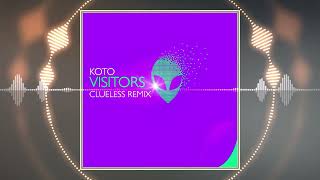 Koto - Visitors (Clueless Remix)