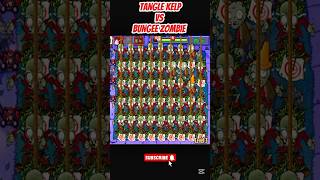 *TANGLE KELP VS BUNGEE ZOMBIE*#shorts #short #pvz #youtubeshorts #shortvideo #pvzfusion #gaming