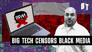 Latest Target of Big Tech Censorship: Black Power Media
