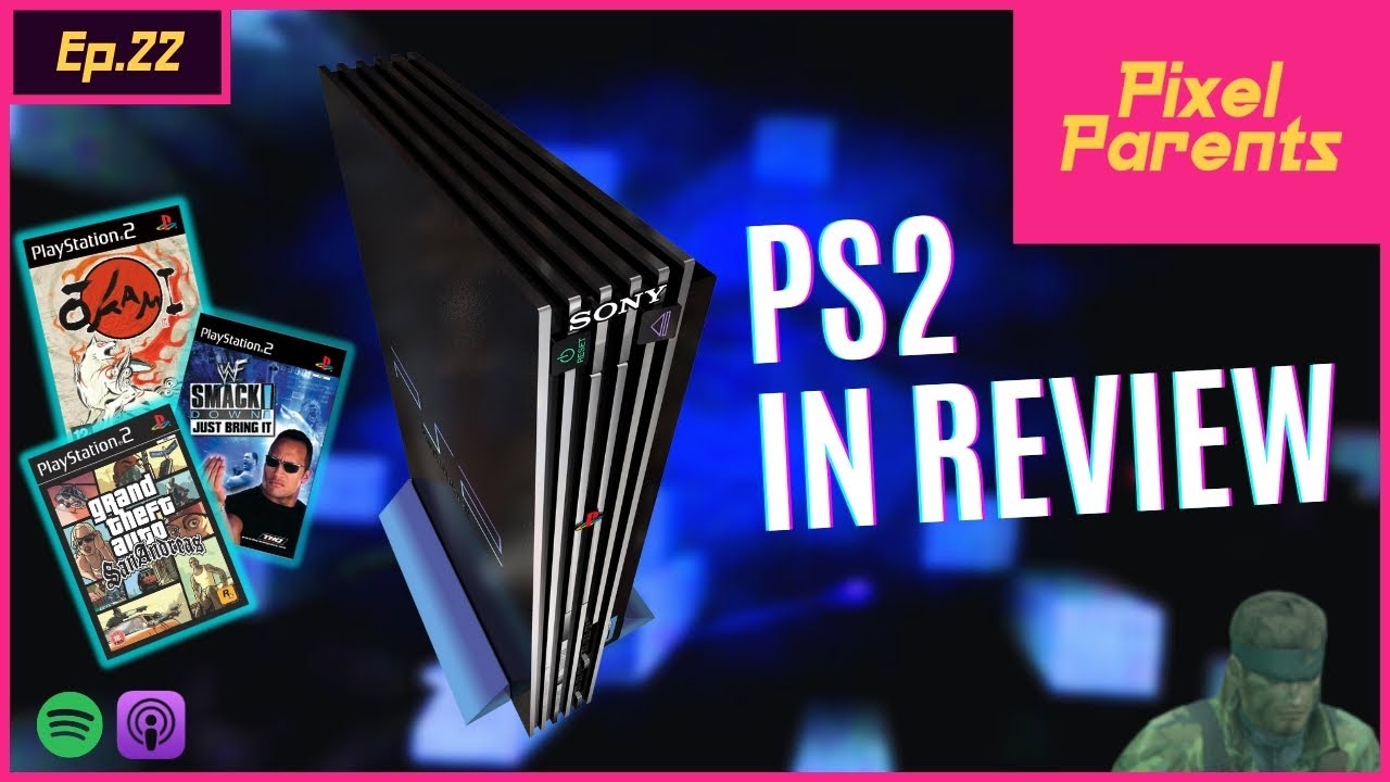 Pixels Parents Guide Episode 22 - PlayStation 2: In Review - Pixel Parents Podcast - YouTube