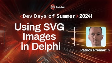 Using SVG Images in Delphi - Patrick Premartin | Dev Days of Summer 2024