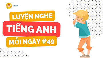 (49) Luyện nghe tiếng anh song ngữ cơ bản - English listening for beginners - Lesson 49