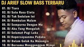 DJ CAMPURAN ARIEF FULL ALBUM TERBAIK SLOW BASS REMIX VIRAL TIKTOK TERBARU‼️ 