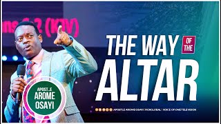 The Way of the Altar  Apostle Arome Osayi