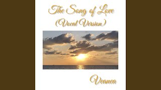The Song Of Love Vocal Version