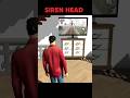 siren head 🔊//in my city 🏙️#indianbikedriving3d​​ #gaming​​ #shotrs​​ #trending​​