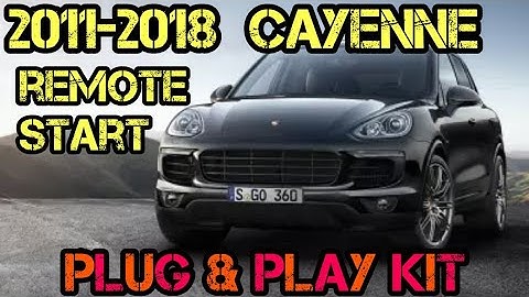 2011-2018 Porsche Cayenne Remote Start Kit!
