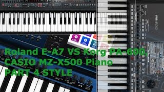 Roland E-A7 VS Korg PA-600, CASIO MZ-X500 Piano PART 4 Style Resimi