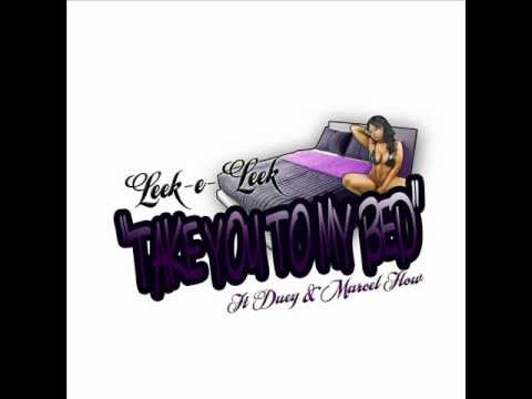 Leek-e-Leek_Take You To My Bed Ft Duey & Marcel Flow