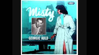 Misty ~ Georgie Auld  (1955)