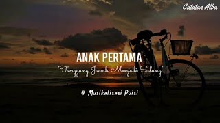 Musikalisasi Puisi Alba : Anak Pertama - Tanggung Jawab Menjadi Sulung