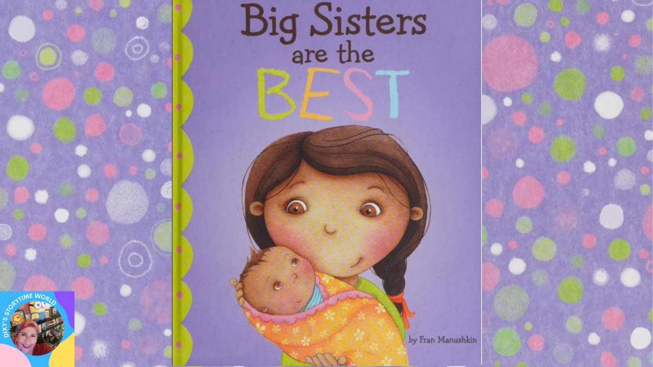 Kids Books Read Aloud 💖BIG SISTERS ARE THE BESTwith Dixy's Storytime