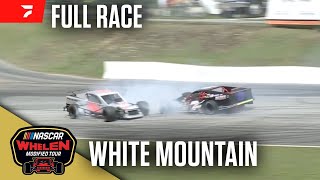 FULL RACE: NASCAR Whelen Modified Tour at White Mountain Motorsports Park 6/28/25